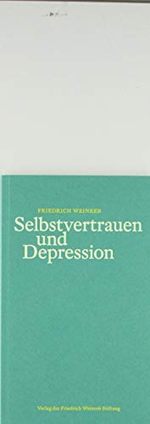 Weinreb, Friedrich. Selbstvertrauen und Depression. Weinreb, Friedrich Verlag, 2018.