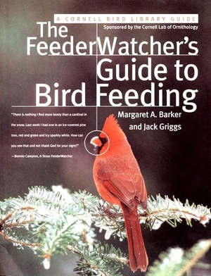 Griggs, Jack / Margaret Barker. The Feederwatcher's Guide to Bird Feeding. HarperCollins, 2000.