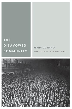 Nancy, Jean-Luc. The Disavowed Community. Fordham University Press, 2016.