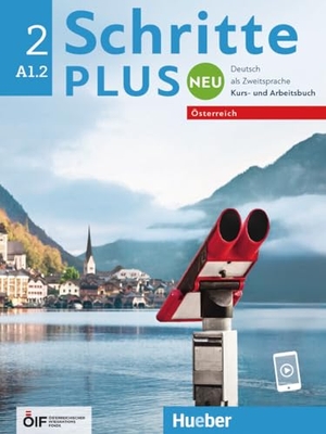 Bovermann, Monika / Niebisch, Daniela et al. Schritte plus Neu 2 - Österreich. Kursbuch und Arbeitsbuch mit Audios online - Deutsch als Zweitsprache. Hueber Verlag GmbH, 2022.