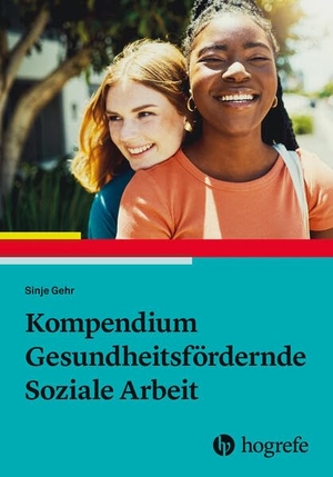 Gehr, Sinje. Kompendium Gesundheitsfördernde Soziale Arbeit. Hogrefe AG, 2026.