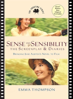 Thompson, Emma. Sense and Sensibility - The Screenplay & Diaries. HarperCollins Publishers Inc, 2007.