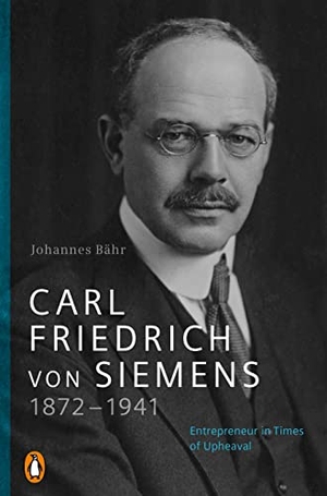 Bähr, Johannes. Carl Friedrich von Siemens 1872-1941 - Entrepreneur in Times of Upheaval. Penguin Verlag, 2023.