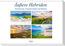 Äußere Hebriden - Schottische Traumstrände und Küsten (Wandkalender 2023 DIN A4 quer)