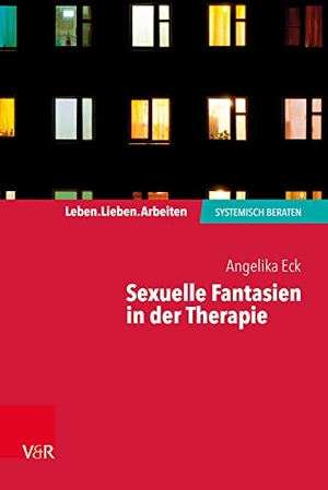 Eck, Angelika. Sexuelle Fantasien in der Therapie. Vandenhoeck + Ruprecht, 2020.