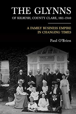 O'Brien, Paul. The Glynns of Kilrush, County Clare, 1811-1940 - A Family Business Empire in Changing Times. Four Courts Press, 2019.