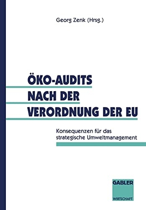 Zenk, Georg (Hrsg.). Öko-Audits nach der Verordnung der EU - Konsequenzen für das strategische Umweltmanagement. Gabler Verlag, 1995.