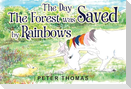 The Day the Forest was Saved by Rainbows