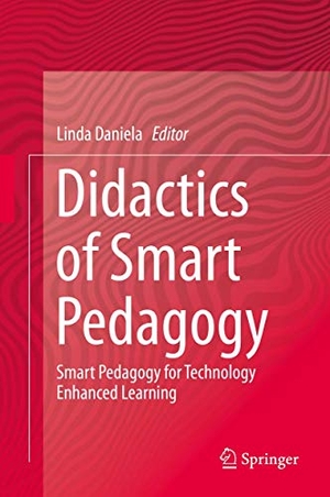 Daniela, Linda (Hrsg.). Didactics of Smart Pedagogy - Smart Pedagogy for Technology Enhanced Learning. Springer International Publishing, 2018.
