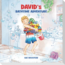David's Bathtime Adventure