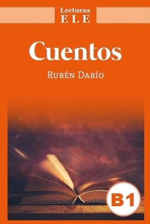 Dario, Ruben. Cuentos - Lecturas ELE Level B1. Editorial Edinumen, 2022.