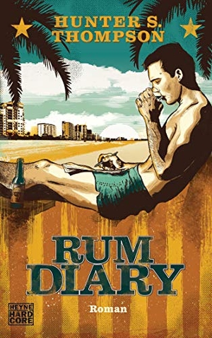 Thompson, Hunter S.. The Rum Diary. Heyne Taschenbuch, 2005.