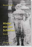 Hinter mir der Schatten