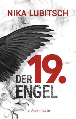 Lubitsch, Nika. Der 19. Engel - Psychothriller. Belle Epoque Verlag, 2021.