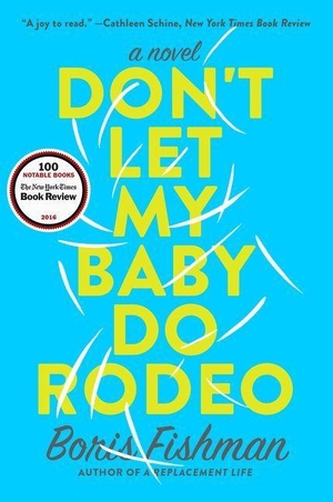 Fishman, Boris. Don't Let My Baby Do Rodeo. HarperCollins, 2023.