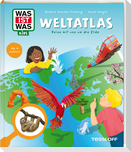 WAS IST WAS Kids Weltatlas. Reise mit uns um die Erde!