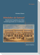 Mittelalter als Entwurf