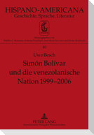 Simón Bolívar und die venezolanische Nation 1999-2006
