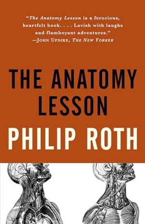 Roth, Philip. The Anatomy Lesson. Knopf Doubleday Publishing Group, 1996.