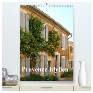 Provence Idyllen (hochwertiger Premium Wandkalender 2024 DIN A2 hoch), Kunstdruck in Hochglanz - bezaubernde Sujets der Provence. Calvendo Verlag, 2023.