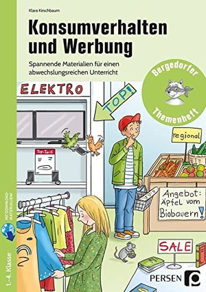 Kirschbaum, Klara. Konsumverhalten und Werbung - Spannende Materialien für einen abwechslungsreichen Unterricht (1. bis 4. Klasse). Persen Verlag i.d. AAP, 2019.