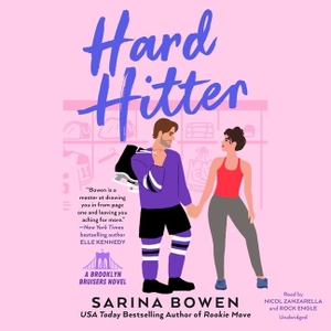 Bowen, Sarina. HARD HITTER                 8D. Blackstone Publishing, 2017.