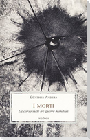 I morti. Discorso sulle tre guerre mondiali