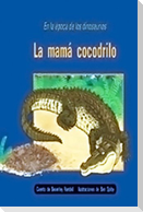 La Mamá Cocodrilo (the Careful Crocodile)