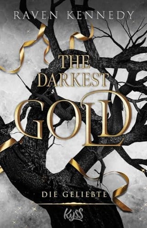 Kennedy, Raven. The Darkest Gold - Die Geliebte - Für Leser:innen von Jennifer L. Armentrouts "Blood and Ash". Rowohlt Taschenbuch, 2023.