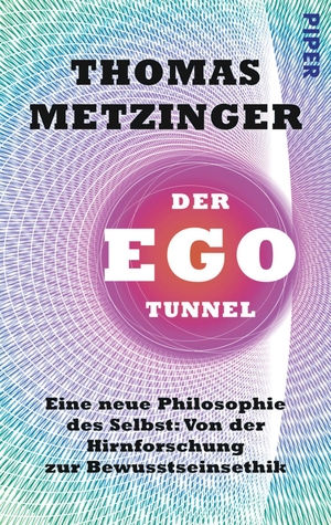 Thomas Metzinger / Thomas Metzinger / Thorsten Schmidt. Der Ego-Tunnel - Eine neue Philosophie des Selbst: Von der Hirnforschung zur Bewusstseinsethik. Piper, 2014.