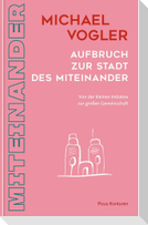Aufbruch zur Stadt des Miteinander