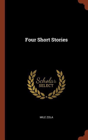 Zola, Emile. Four Short Stories. Creative Media Partners, LLC, 2017.