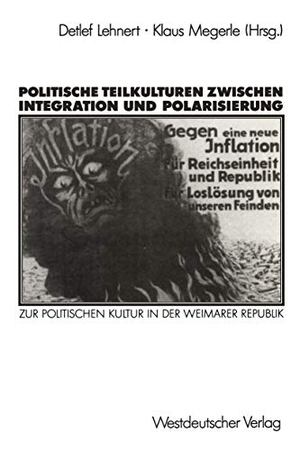 Megerle, Klaus (Hrsg.). Politische Teilkulturen zwischen Integration und Polarisierung - Zur politischen Kultur in der Weimarer Republik. VS Verlag für Sozialwissenschaften, 1990.