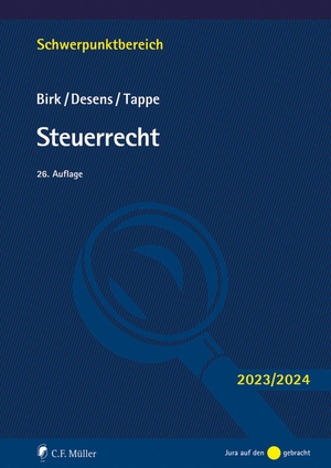 Birk, Dieter / Desens, Marc et al. Steuerrecht. Müller C.F., 2023.