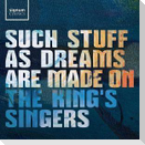 Such stuff as dreams are made on