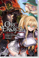 Orc Eroica, Vol. 1 (light novel)