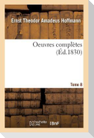 Oeuvres Complètes Tome 8