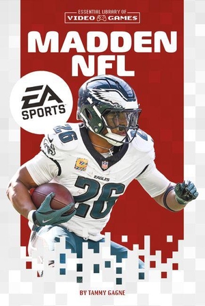 Gagne, Tammy. Madden NFL. Abdo Publishing Company, 2027.