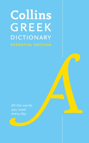Collins Dictionaries. Collins Greek Dictionary: Essential Edition. HarperCollins UK, 2019.