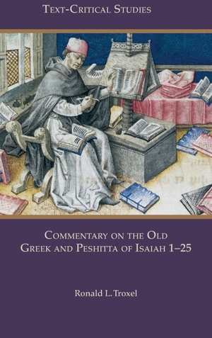Troxel, Ronald L.. Commentary on the Old Greek and Peshitta of Isaiah 1-25. SBL Press, 2022.