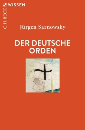 Sarnowsky, Jürgen. Der Deutsche Orden. C.H. Beck, 2022.