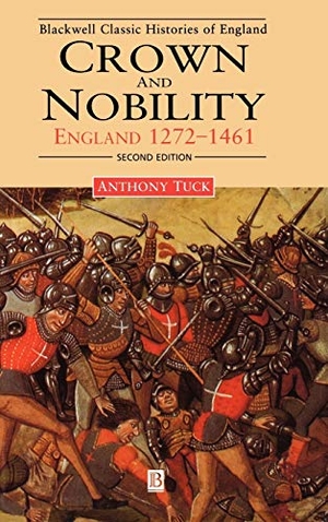 Tuck. Crown and Nobility Eng 1272  2e. John Wiley & Sons, 1999.
