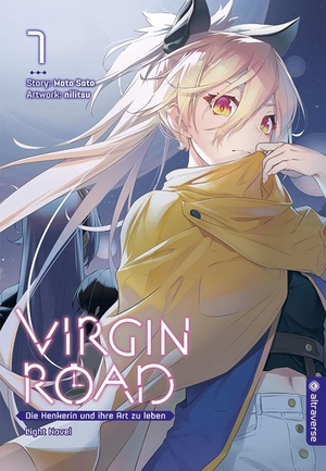 Sato, Mato / Nilitsu. Virgin Road - Die Henkerin und ihre Art zu Leben Light Novel 07. Altraverse GmbH, 2023.
