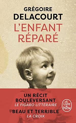 Delacourt, Grégoire. L'enfant réparé. Hachette, 2023.
