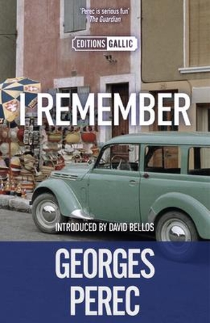 Perec, Georges / Philip Terry. I Remember. Gallic Books, 2020.