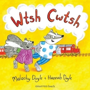 Doyle, Malachy. Wtsh Cwtsh. Graffeg Limited, 2022.