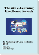 5th e-Learning Excellence Awards 2019  An Anthology of Case Histories