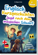 Englisch Kurzgeschichten 6. Klasse | Jagd nach dem magischen Schwert | Inkl. Vokabeln, Grammatik, Übungen & Audios | Von Didaktikern entwickelt
