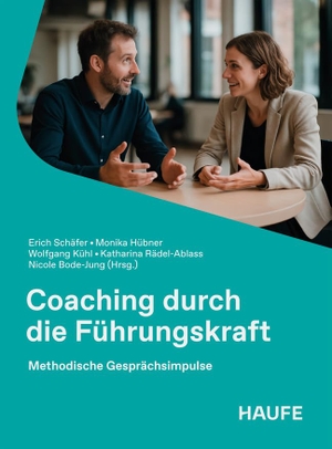 Schäfer, Erich / Monika Hübner et al (Hrsg.). Coaching durch die Führungskraft - Methodische Gesprächsimpulse. Haufe-Lexware GmbH, 2026.