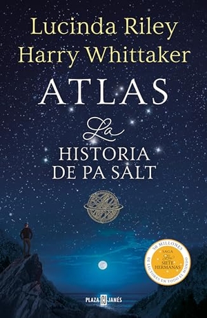 Riley, Lucinda / Harry Whittaker. Atlas. La Historia de Pa Salt / Atlas: The Story of Pa Salt. Prh Grupo Editorial, 2023.